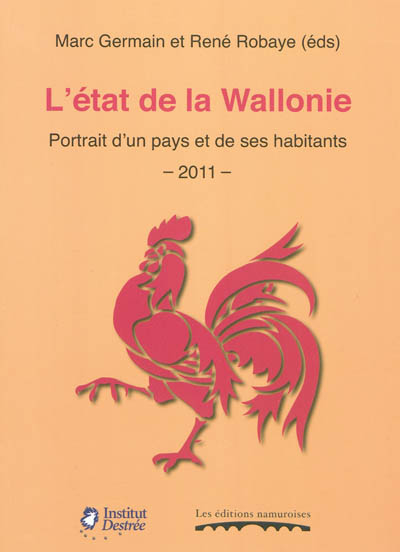 L'état de la Wallonie : portrait d'un pays et de ses habitants : 2011