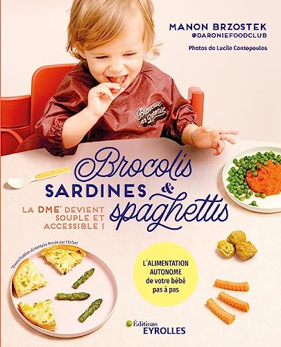 Brocolis, sardines & spaghettis : la DME devient souple et accessible ! : l'alimentation autonome de