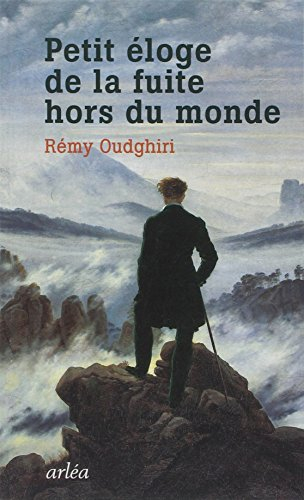 Petit éloge de la fuite hors du monde