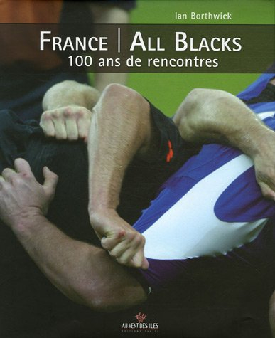 France-All Blacks, 100 ans de rencontres - Ian Borthwick