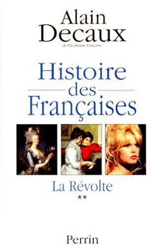 Histoire des Françaises. Vol. 2. La révolte