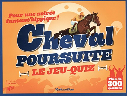 Cheval poursuite : le jeu-quiz