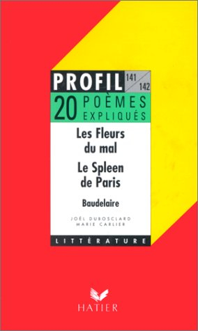 Les Fleurs du mal (1857), Le Spleen de Paris (1869), Baudelaire