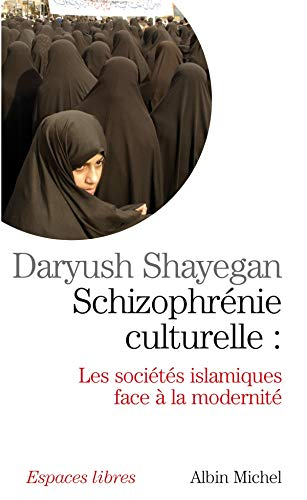 Schizophrénie culturelle : les sociétés islamiques face à la modernité