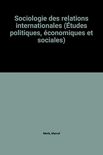 sociologie des relations internationales (Études politiques, économiques et sociales)