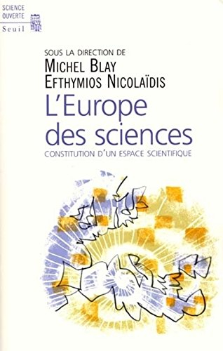 L'Europe des sciences : constitution d'un espace scientifique