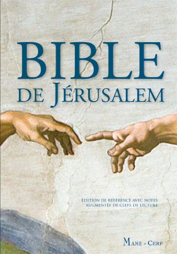 Bible de Jérusalem : édition de référence avec notes augmentée de clefs de lectures