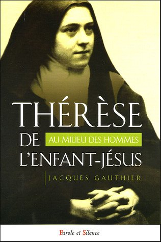 Thérèse de l'Enfant-Jésus au milieu des hommes