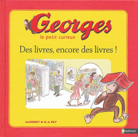 Georges le petit curieux. Vol. 2004. Des livres, encore des livres