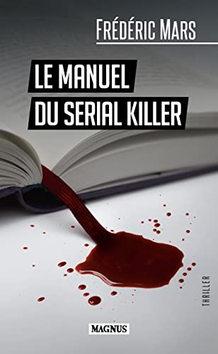 Le manuel du serial killer : thriller