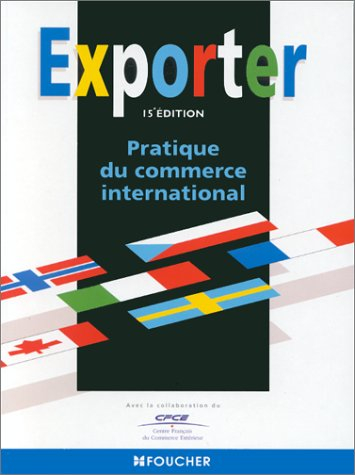 exporter : pratique du commerce international, 16e édition