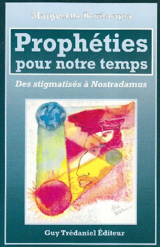 Prophéties pour notre temps : des stigmatisés à Nostradamus