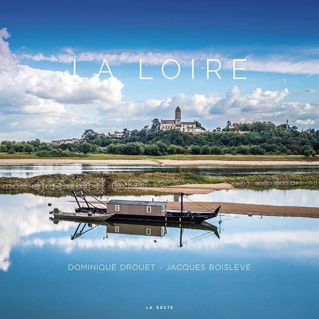 La Loire (Beau Livre)