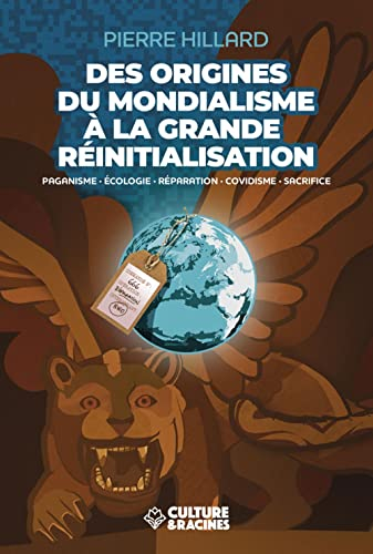 Des origines du mondialisme à la grande réinitialisation : paganisme, écologie, réparation, covidism