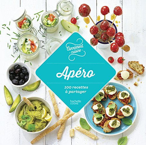Apéro : 100 recettes à partager