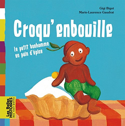 Croqu'enbouille : le petit bonhomme en pain d'épice