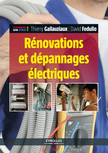 Rénovations et dépannages électriques