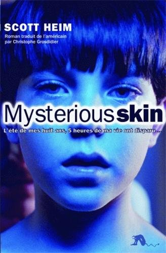 Mysterious skin : l'été de mes huit ans, 5 heures de ma vie ont disparu...