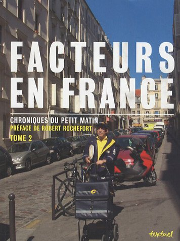 Facteurs en France : chroniques du petit matin. Vol. 2