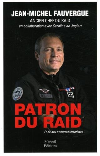 Patron du Raid : face aux attentats terroristes