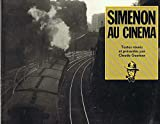 Simenon au cinéma - textes réunis et présentés par Claude Gauteur