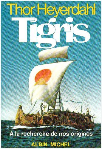 Tigris : à la recherche de nos origines