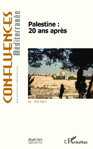 Confluences Méditerranée, n° 86. Palestine : 20 ans après