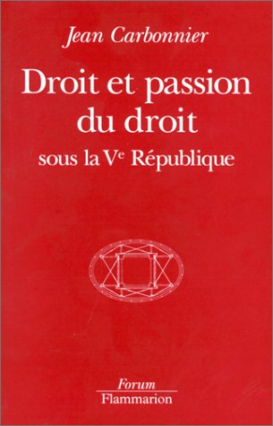 Droit et passion du droit sous la Ve république