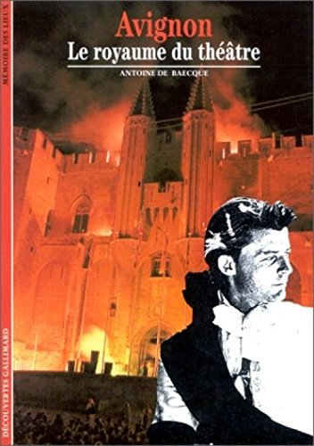 Avignon : le royaume du théâtre