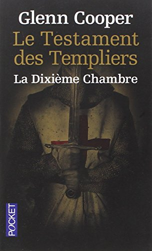 Le testament des Templiers : la dixième chambre