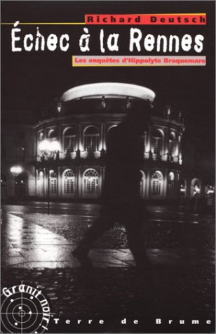 Du sang sur la paix. Vol. 3. Echec à la Rennes ! : les enquêtes d'Hippolyte Braquemare