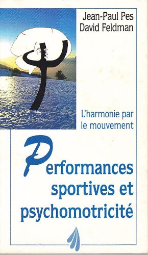 Performances sportives et psychomotricité : l'harmonie par le mouvement