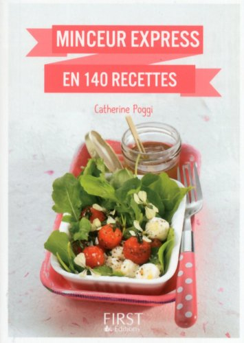 Minceur express en 140 recettes