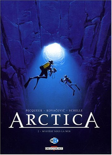 Arctica. Vol. 2. Mystère sous la mer