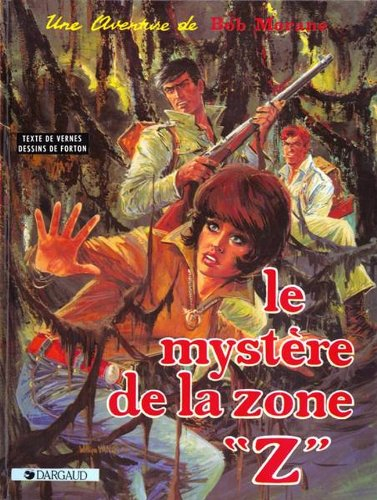 bob morane, tome 3 : le mystère de la zone z