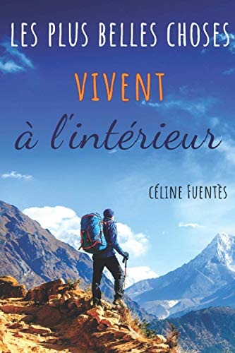 Les plus belles choses vivent à l'intérieur