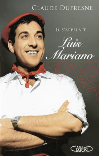 Il s'appelait Luis Mariano...