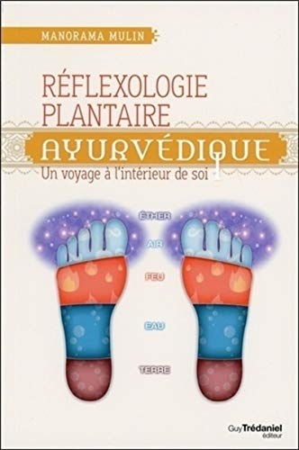 Réflexologie plantaire ayurvédique : un voyage à l'intérieur de soi