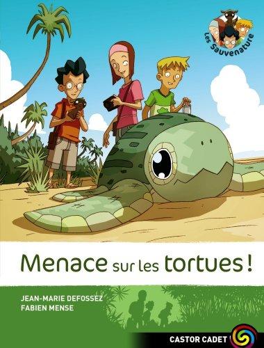 Les Sauvenature. Vol. 2. Menace sur les tortues !