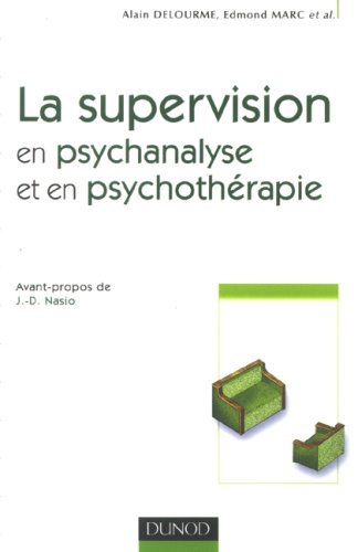 La supervision : en psychanalyse et en psychothérapie