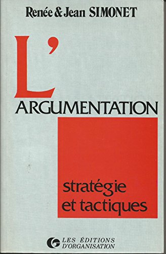 L'Argumentation : stratégie et tactiques