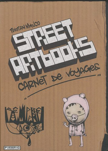 Street art book : carnet de voyage