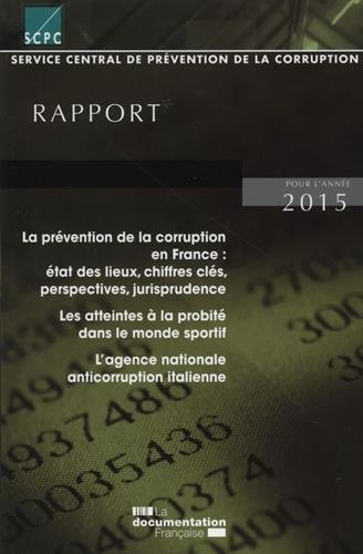 La prévention de la corruption en France, état des lieux, chiffres clés, perspectives, jurisprudence