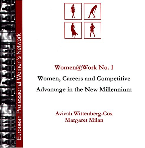 women@work : women, careers and competitive advantage in the new millennium