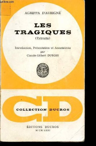 les tragiques (extraits) / collection ducuros.