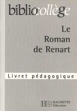 Le roman de Renart : livret pédagogique