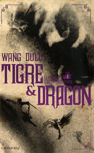 Tigre & dragon. Vol. 3. Li Mubai, l'épée précieuse