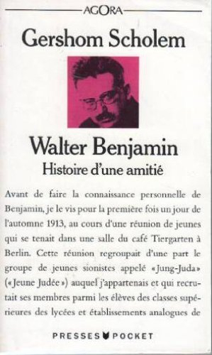 Walter Benjamin : histoire d'une amitié
