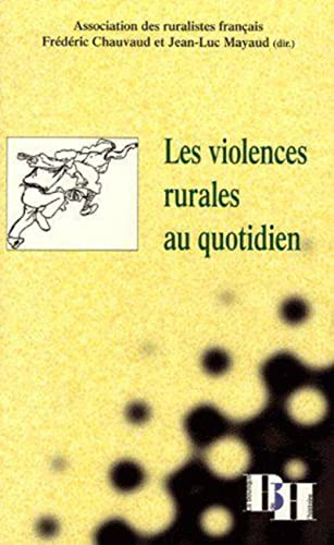 Les violences rurales au quotidien : actes du 21e colloque de l'Association des ruralistes français