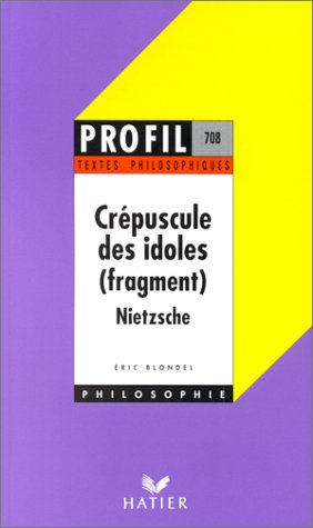 Le crépuscule des idoles, Nietzsche